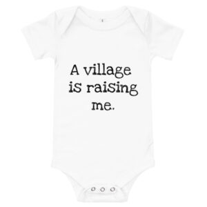 A Village is Raising Me T-Shirt