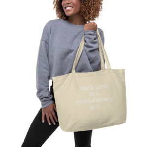Black Love is Revolutionary Large organic tote bag